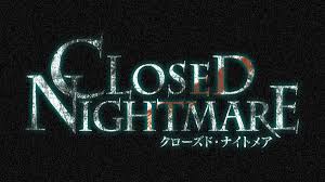 Closed Nightmare Trailer: Prologo