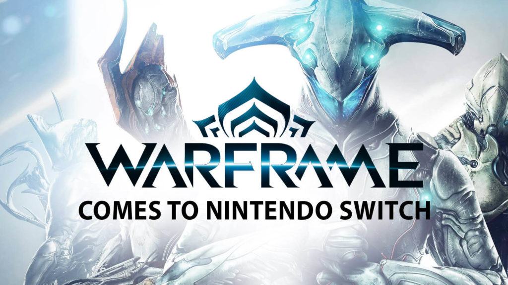 Ecco la data d'uscita di warframe per nintendo switch! Warframe nintendo switch
