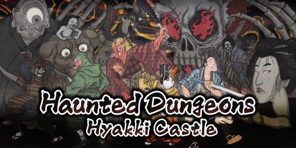 Haunted dungeons hyakki castle