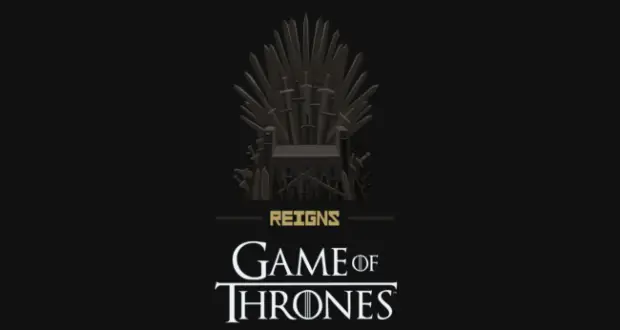 Reigns Game of Thrones