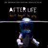 Afterlife, il primo live action vr interattivo