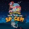 Holy potatoes! We're in space?! Arriva su playstation 4 e su nintendo switch