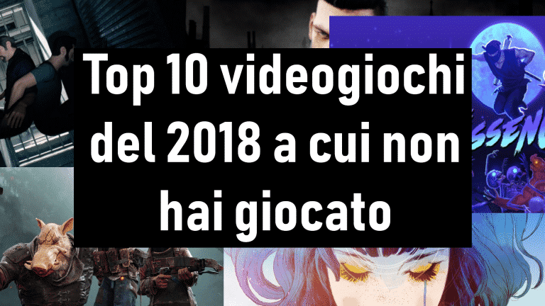 Top 10 videogiochi del 2018 a cui non hai giocato e devi recuperare - parte 1