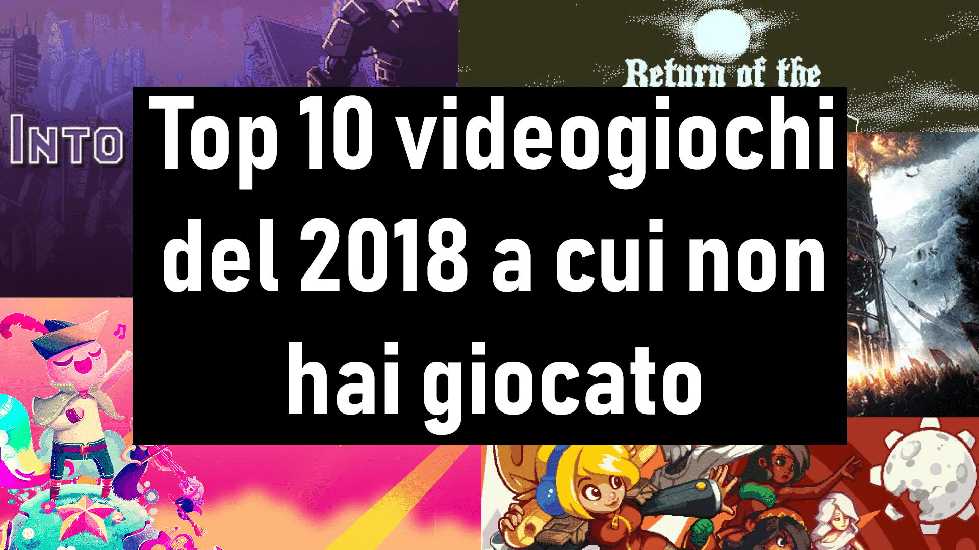 Top 10 videogiochi del 2018 a cui non hai giocato e devi recuperare – Parte 2