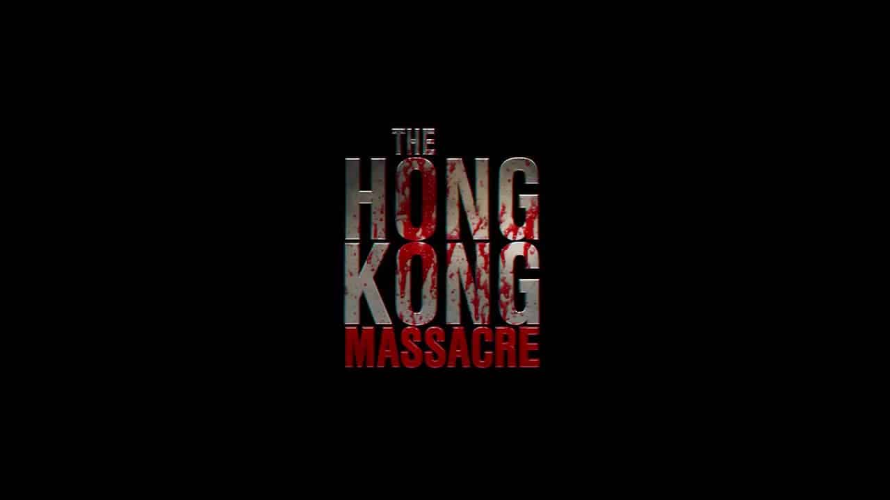 The Hong Kong Massacre