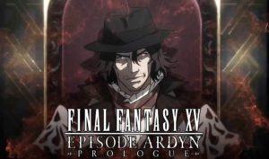Final Fantasy XV: Episode Ardyn