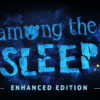 Among the sleep: enhanced edition verrà rilasciato il 29 maggio