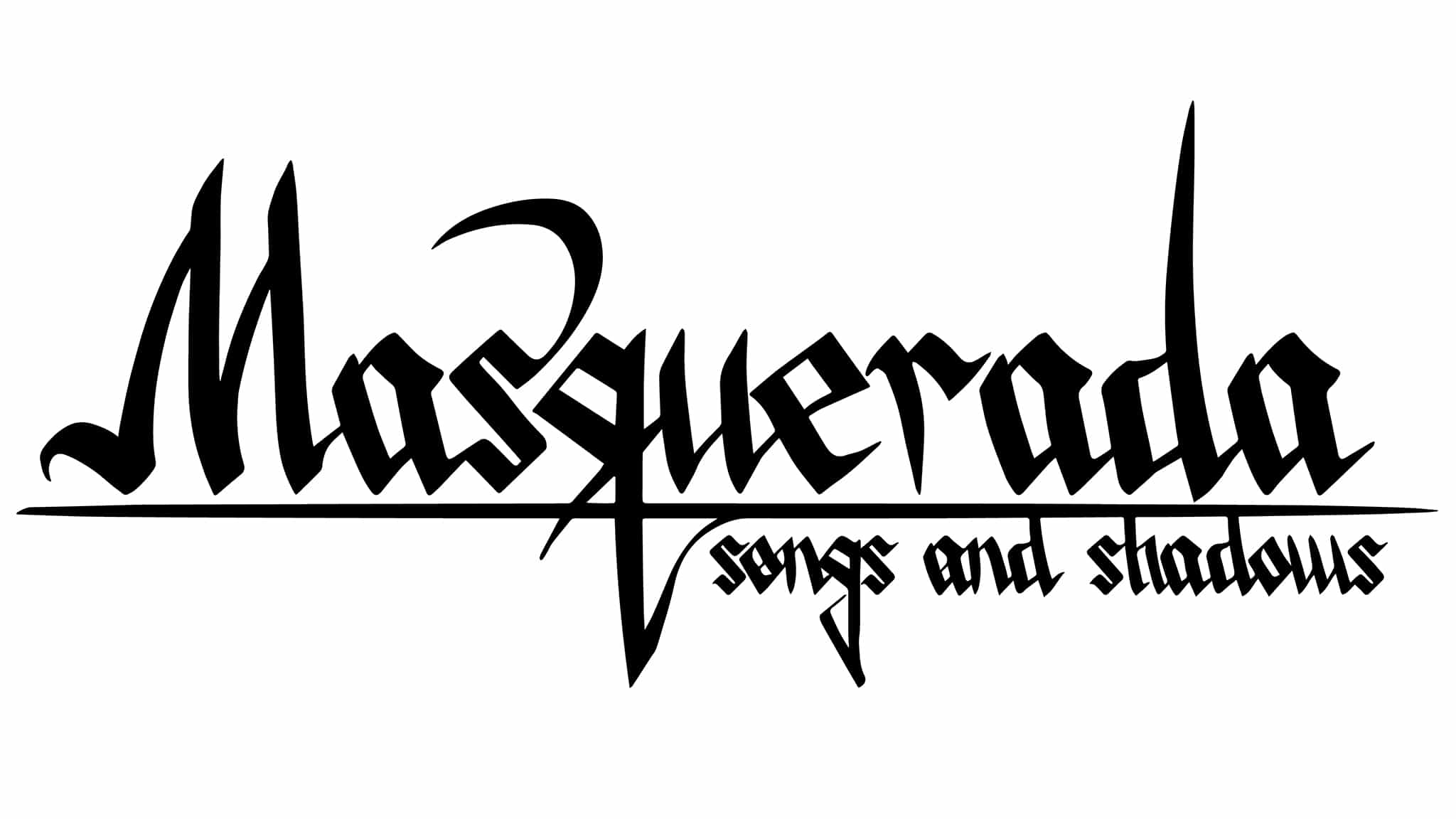 Masquerada: Songs and Shadows