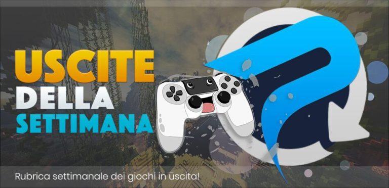 Uscite della settimana: giochi in uscita dal 22 al 28 aprile