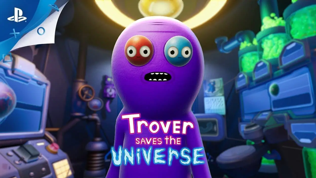 Trover Saves The Universe