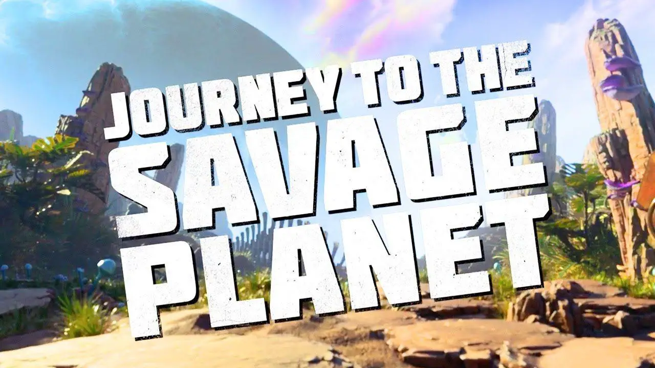 Journey to the Savage Planet