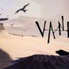 Vane: l’avventura esplorativa è arrivata finalmente su steam