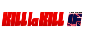 Kill la Kill the game IF