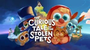 Presentato The Curious Tale of the Stolen Pets