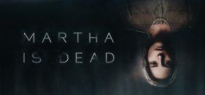 Martha-is-Dead data di rilascio nel 2020