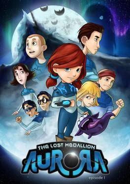 Aurora: The Lost Medallion Episode I