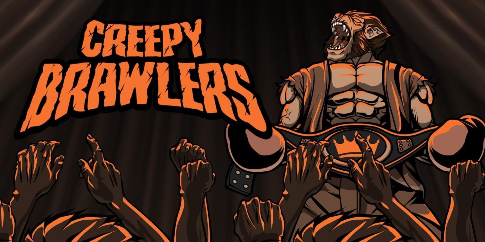 creepy brawlers