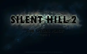Silent Hill 2:"Our Special Place", una guida alla sopravvivenza