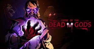 Curse of the Dead Gods, Curse of the Dead Gods Uscita, Curse of the Dead Gods Trailer, Videogiochi Roguelite, Roguelite PlayStation