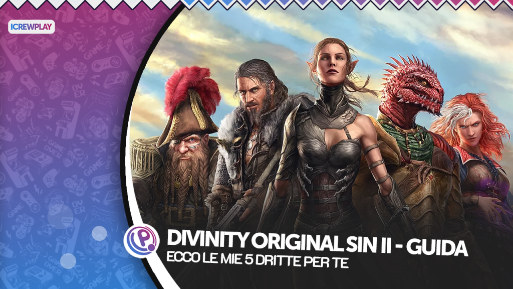 Divinity original sin ii: le mie 5 dritte per te Divinity original sin ii, divinity original sin 2 guida, divinity original sin ii segreti, divinity original sin 2 gameplay trailer, divinity original sin ii trucchi