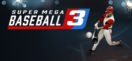 Super Mega Baseball 3