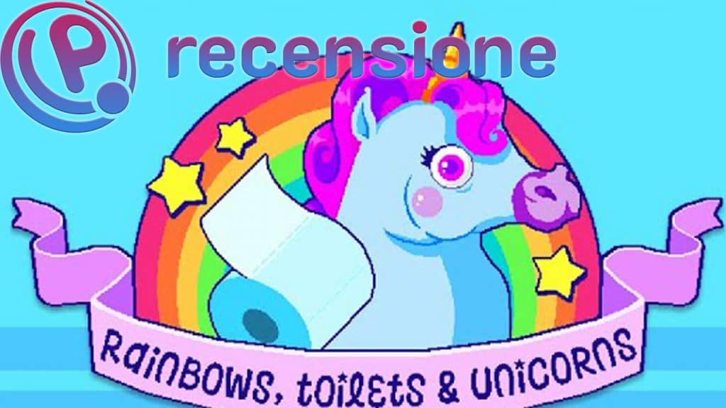 Rainbows, toilets & unicorns la recensione Rainbows, toilets & unicorns la recensione