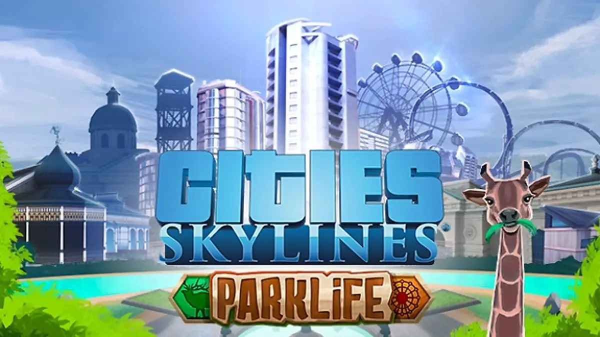 Cities Skylines Parklife: il DLC gratuito solo per pochi giorni