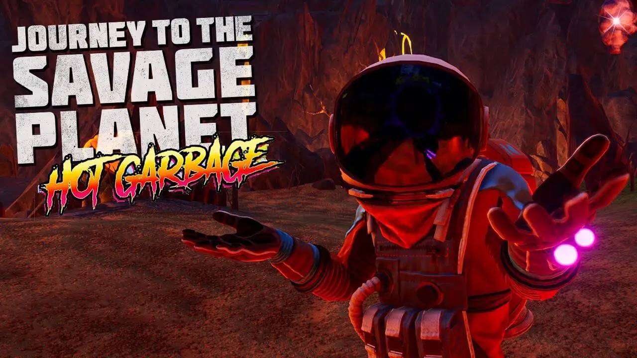 La recensione di Hot Garbage, DLC di Journey To The Savage Planet