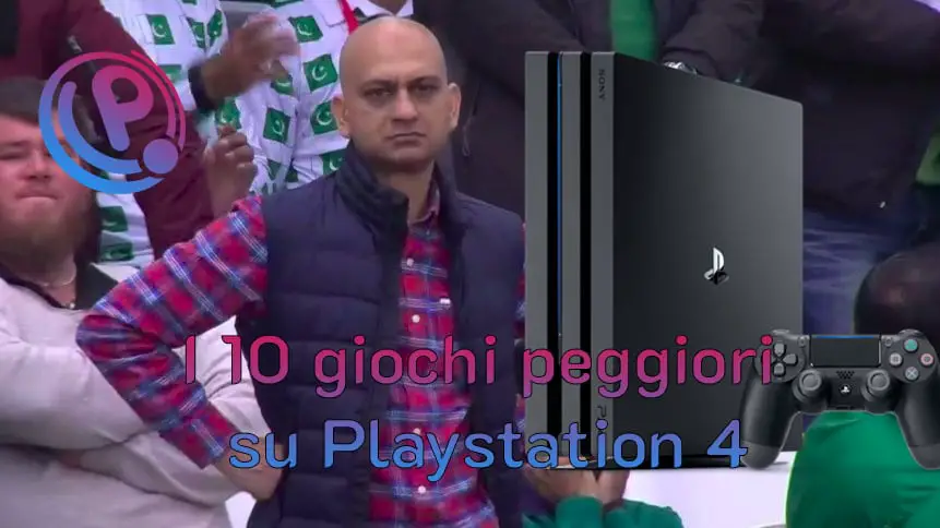 I 10 giochi peggiori su Playstation 4