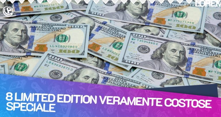 8 limited edition veramente costose