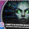 Un punto sulla situazione dei diritti di system shock 3