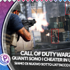 Cod warzone, quanti sono i cheater in una partita? Cod warzone, quanti sono i cheater in una partita?