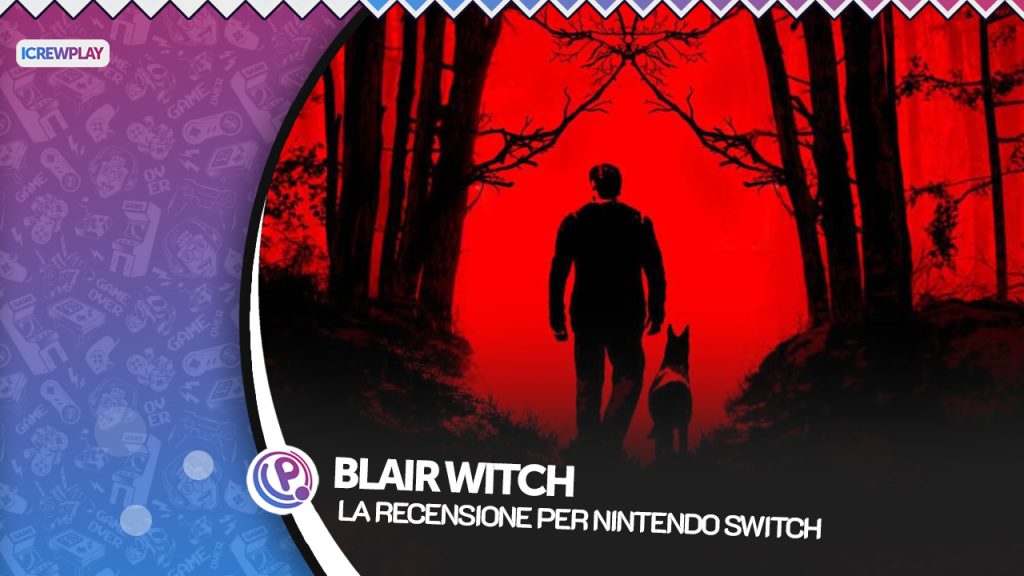 Blair witch la recensione per nintendo switch Blair witch la recensione per nintendo switch