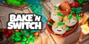 bake 'n switch
