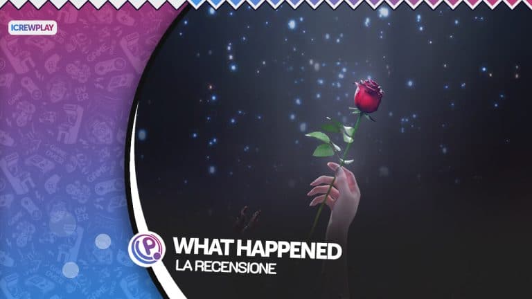 What happened: la recensione