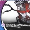 10 cose che non sai su metal gear solid