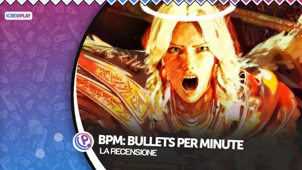 Bpm: bullets per minute la recensione Bpm: bullets per minute la recensione