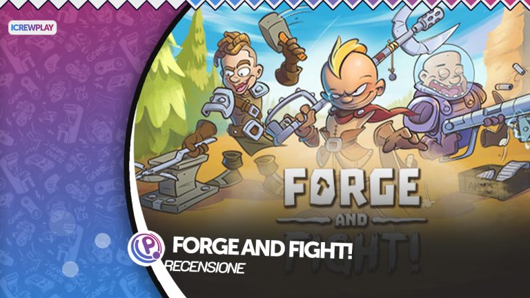 Forge and fight! - recensione