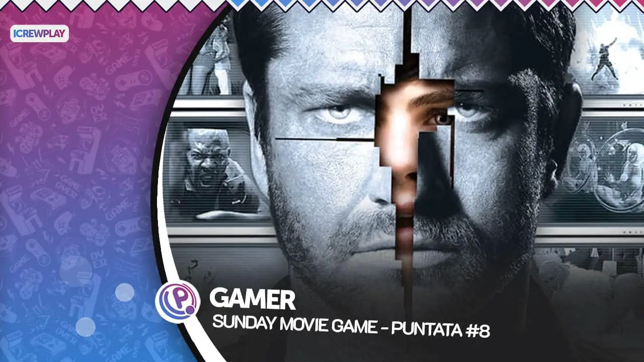 Sunday Movie Game – Gamer – Puntata #8