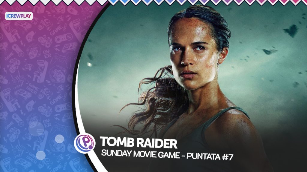 Sunday movie game - tomb raider - puntata #7 Sunday movie game - tomb raider - puntata #7