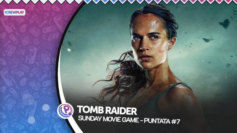 Sunday movie game - tomb raider - puntata #7