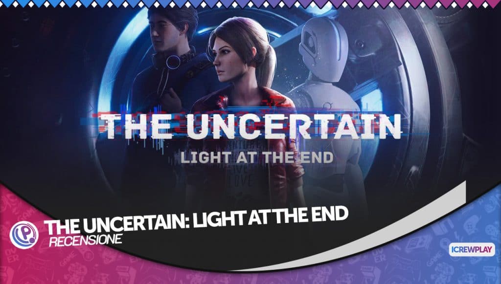 The Uncertain: Light at the End