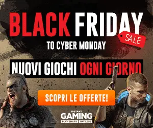 Instant Gaming: Black Friday to Cyber Monday, risparmia con sconti folli!