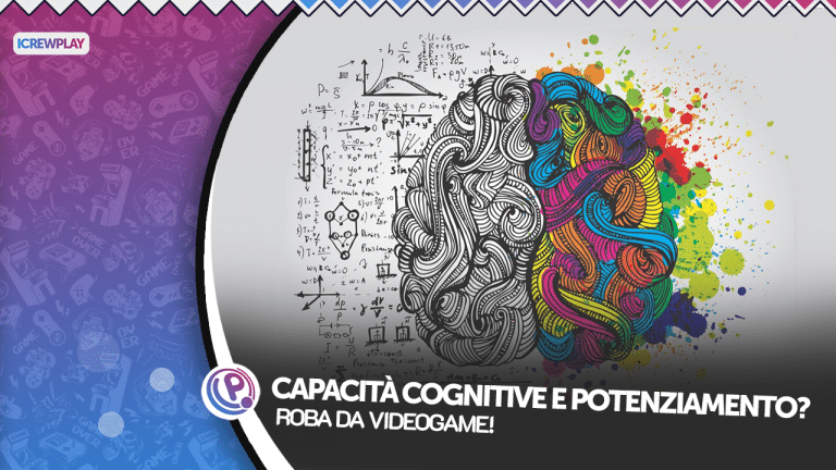 Capacità cognitive e potenziamento? Roba da videogame!
