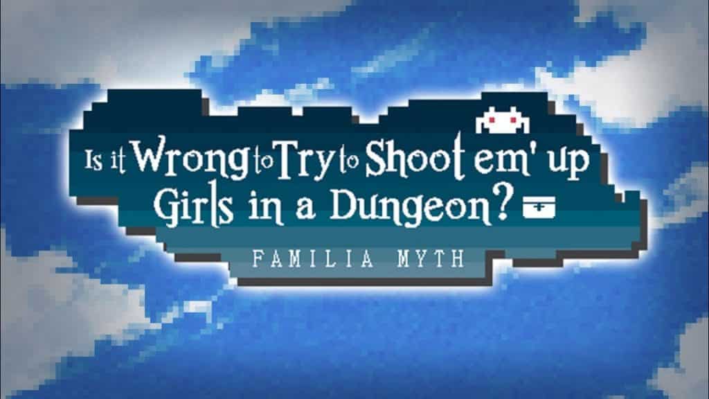 Is It Wrong to Try to Shoot'em Up Girls in a Dungeon?