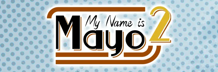 My Name is Mayo 2