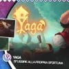 Yaga: sfuggire alla propria sfortuna