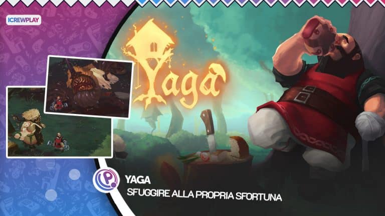 Yaga: sfuggire alla propria sfortuna