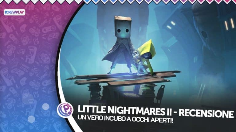 Little nightmares ii - un vero incubo a occhi aperti!