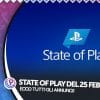 State of play del 25 febbraio - ecco tutti gli annunci!